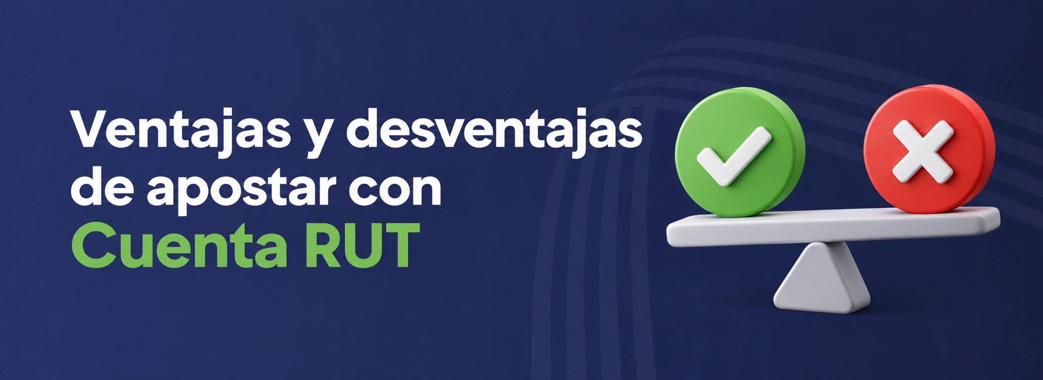 Ventajas y desventajas de apostar con Cuenta RUT