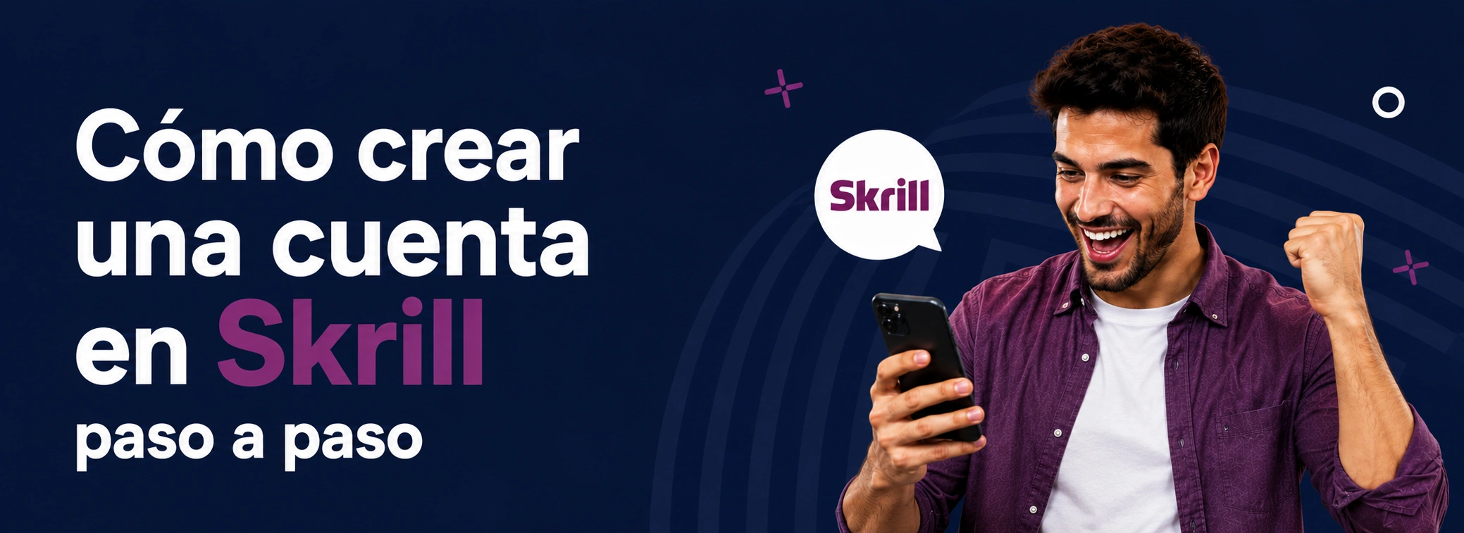 Cómo crear una cuenta en Skrill paso a paso