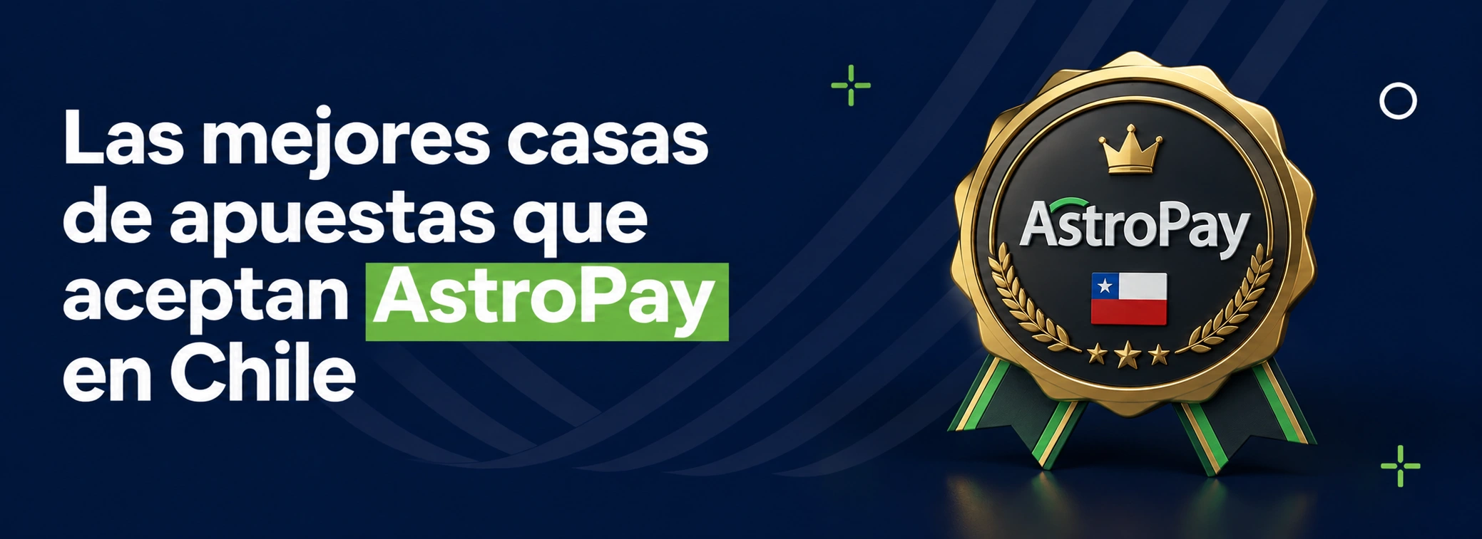 Las mejores casas de apuestas que aceptan AstroPay en Chile