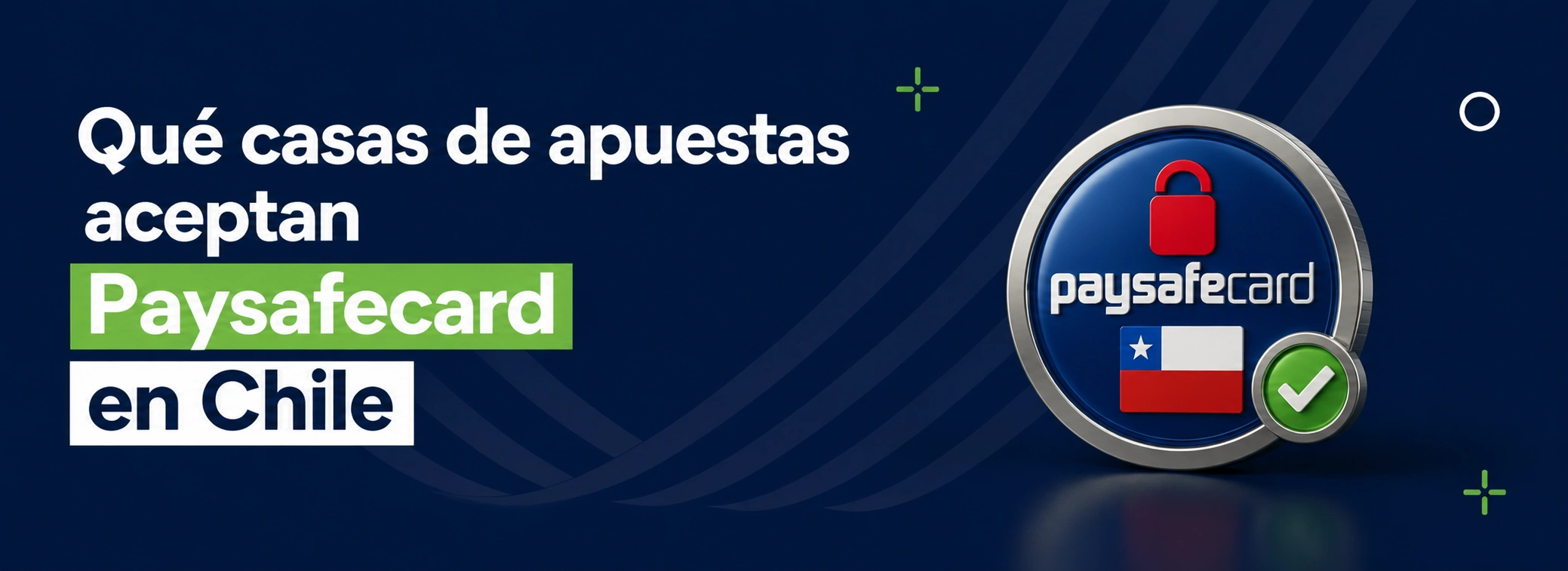 Qué casas de apuestas aceptan Paysafecard en Chile