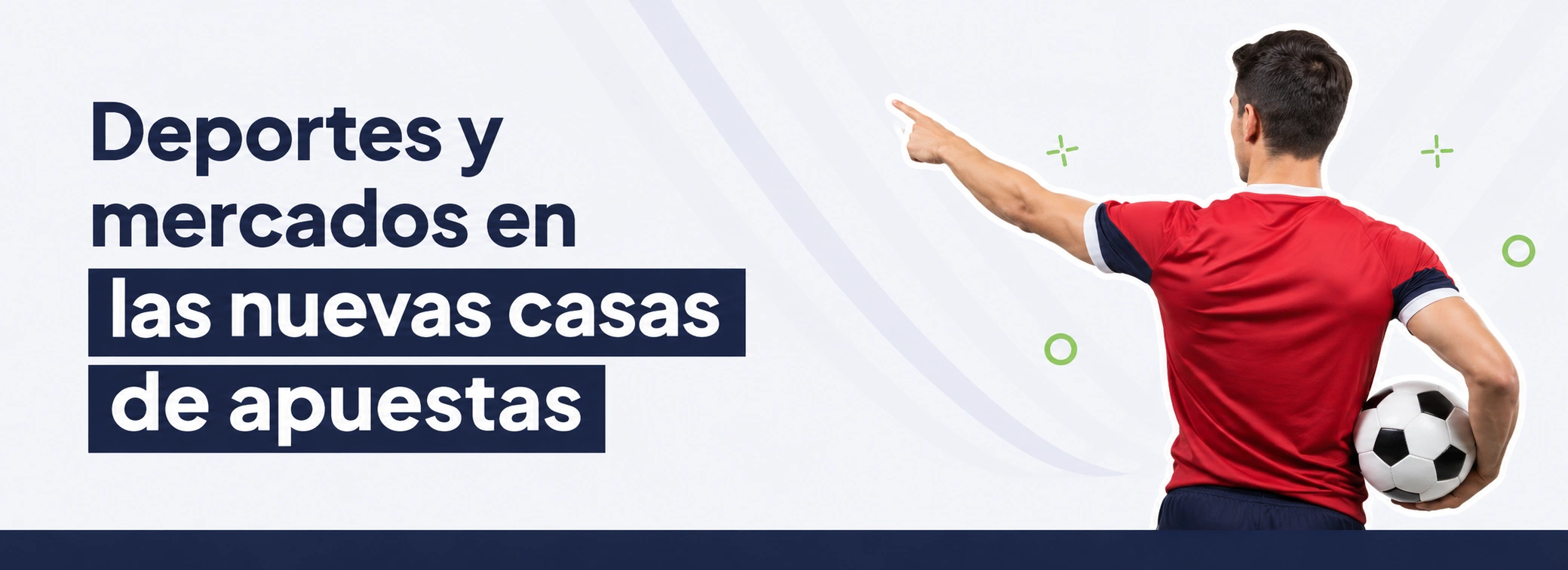 Deportes y mercados nuevas casas