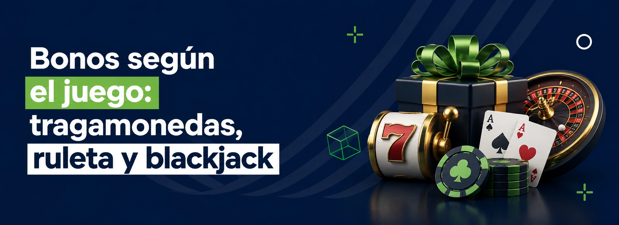 Bonos según el juego: tragamonedas, ruleta y blackjack