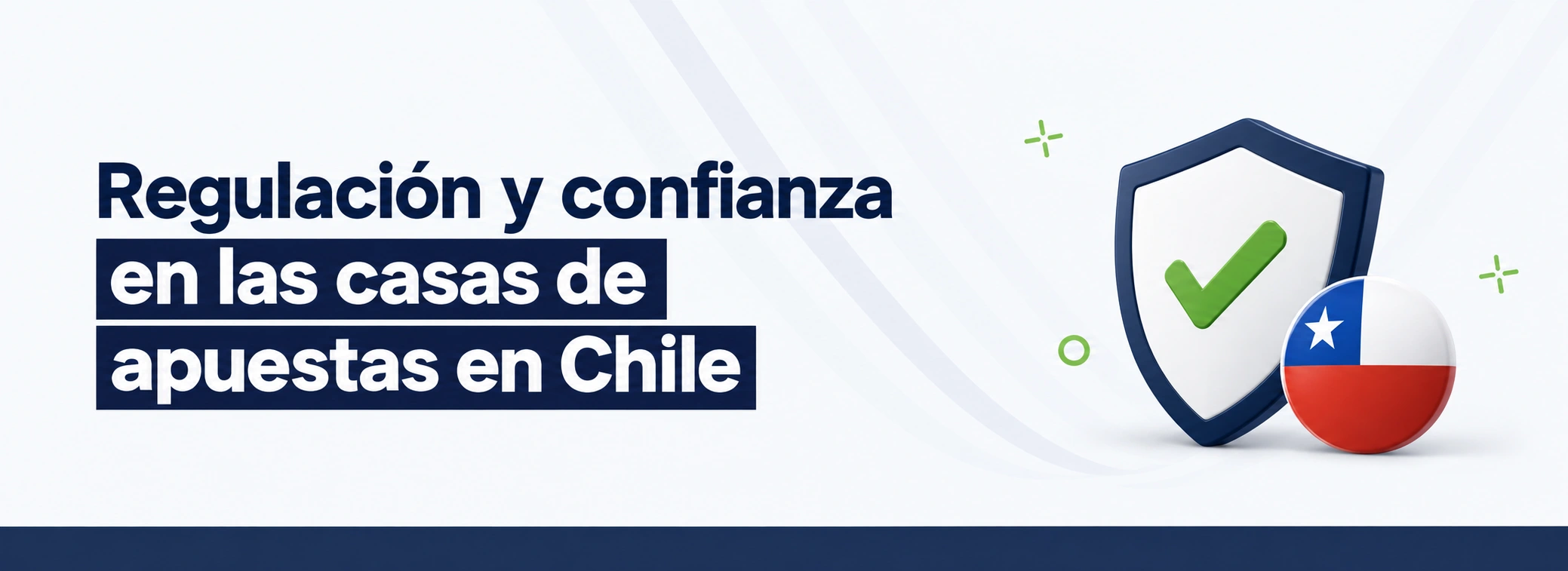 Regulación y confianza en las casas de apuestas en Chile